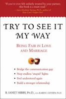 Try to See it My Way: Being Fair in Love and Marriage 1583333320 Book Cover