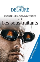 Mortelles connivences, t2: Les sous-traitants (French Edition) 2702136869 Book Cover