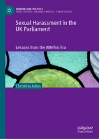 Sexual Harassment in the UK Parliament: Lessons from the #MeToo Era 3030871398 Book Cover