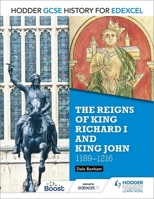 Hodder GCSE History for Edexcel: The reigns of King Richard I and King John, 1189-1216 147186202X Book Cover