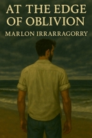 At the Edge of Oblivion B0FFNH1WM7 Book Cover