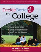 Decide Better! For College (Decidebetter) 1935112031 Book Cover