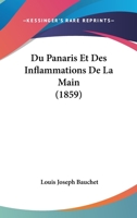 Du Panaris Et Des Inflammations De La Main... 1279318732 Book Cover