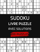 Sudoku Livre Puzzle Avec Solutions 200 Puzzles: 200 Sudoku �nigme livre de puzzle Am�lioration De La m�moire Pour Adultes diff�rent niveaux facile � tr�s difficile B09SNV7S8T Book Cover