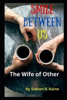 The Smile Between Us: The Wife of Other B0F8ZM74TW Book Cover