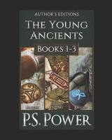Author's Edition: The Young Ancients Books 1-3 1081711213 Book Cover