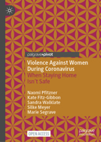 Violence Against Women During Coronavirus: When Staying Home Isn't Safe 303129355X Book Cover