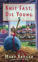 Knit Fast, Die Young (Knitting Mystery, Book 2) 0743484746 Book Cover