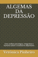 Algemas da Depress�o: Uma an�lise psicol�gica, integrativa e humana sobre o transtorno depressivo B08TQJ8YYN Book Cover