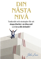 Din Nästa Nivå: Tankesätt och strategier för att skapa klarhet, nå dina mål och leva ditt drömliv! (Swedish Edition) 9180970850 Book Cover