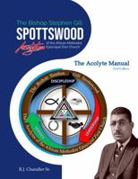 The Bishop Stephen Gill Spottswood Acolytes of the African Methodist Episcopal Zion Church, The Acolyte Manual 2nd Edition B0FG1C7FNN Book Cover
