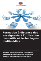 Formation à distance des enseignants à l'utilisation des outils et technologies multimédias 6207794710 Book Cover