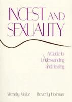 Incest and Sexuality: A Guide to Understanding and Healing 0669140856 Book Cover