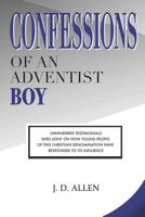 Confessions of an Adventist Boy 1979386234 Book Cover