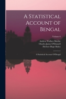 A Statistical Account of Bengal: A Statistical Account Of Bengal; Volume 6 B0BP89NYGX Book Cover