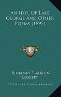 An Idyll Of Lake George And Other Poems 1165269414 Book Cover