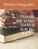 Posso ser e ter tudo o que eu quiser: Uma imagem vale mais que mil palavras (1) (Portuguese Edition) B08F861ZQ1 Book Cover