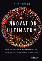 The Innovation Ultimatum: Six Strategic Technologies That Will Reshape Every Business in the 2020s 1119615429 Book Cover