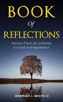 Book of Reflections: Notes from an athlete turned entrepeneur B0DVW77CL4 Book Cover