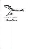 The Passionate Life: Stages of Loving 0062504681 Book Cover