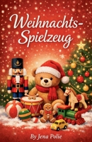 Weihnachts Spielzeug (German Edition) B0GC73LGKC Book Cover