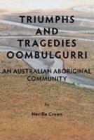 Triumphs and Tragedies: Oombulgurri: An Australian Aboriginal Community 0859050920 Book Cover