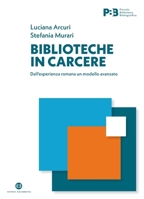 Biblioteche in carcere: Dall'esperienza romana un modello avanzato (Italian Edition) 8893575949 Book Cover