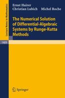 The Numerical Solution of Differential-Algebraic Systems by Runge-Kutta Methods (Lecture Notes in Mathematics) 3540518606 Book Cover