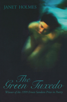The Green Tuxedo (The Ernest Sandeen Prize in Poetry) 0268010366 Book Cover
