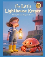 The Little Lighthouse Keeper: The Lighthouse Keeper's Secret B0FQ54BN6G Book Cover