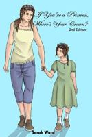 If You're a Princess, Where's Your Crown? 1987618963 Book Cover