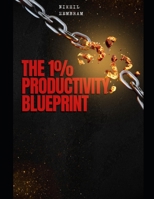 The 1% Productivity Blueprint B0FH2L951Q Book Cover