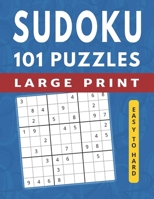 101 Sudoku Puzzles Easy to Hard: Large Print Sudoku Books for Adults B08R7C2PM5 Book Cover