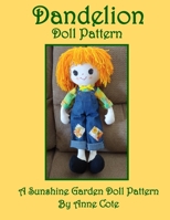 Dandelion Doll Pattern: A Sunshine Garden Doll Pattern 1940354641 Book Cover