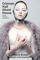 Crimson Hall Ghost House 0989993418 Book Cover