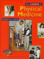 Your Career In Physical Medicine 0721664539 Book Cover