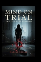 MIND ON TRIAL: THE DUXBURY TRAGEDY: Lindsay Clancy And The Battle Over Criminal Responsibility B0HG793Q6Q Book Cover