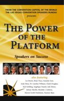 The Power of the Platform: Speakers On Success 0975458159 Book Cover