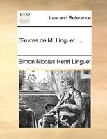 Œuvres de M. Linguet. ... 1170003303 Book Cover