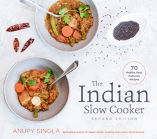 The Indian Slow Cooker: 70 Healthy, Easy, Authentic Recipes 157284230X Book Cover