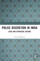 Police Discretion in India: Legal and Extralegal Factors 1032524340 Book Cover