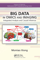 Big Data in Omics and Imaging: Integrated Analysis and Causal Inference 0815387105 Book Cover