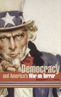 Democracy and America's War on Terror 0817314431 Book Cover