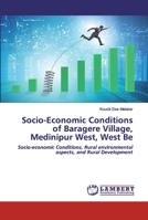 Socio-Economic Conditions of Baragere Village, Medinipur West, West Be: Socio-economic Conditions, Rural environmental aspects, and Rural Development 6202553081 Book Cover