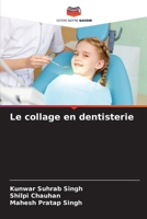 Le collage en dentisterie 6208977266 Book Cover