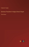 Sermons Preached in Rugby School Chapel: Third Series 3368130722 Book Cover