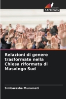 Relazioni di genere trasformate nella Chiesa riformata di Masvingo Sud (Italian Edition) 6208341442 Book Cover