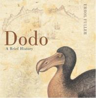 Dodo: A Brief History 0789308401 Book Cover