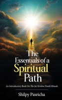 The Essentials of a Spiritual Path - An Introductory Book on the Jai Krishni Panth Rituals 163640930X Book Cover