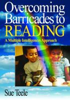 Overcoming Barricades to Reading: A Multiple Intelligences Approach 0761931392 Book Cover